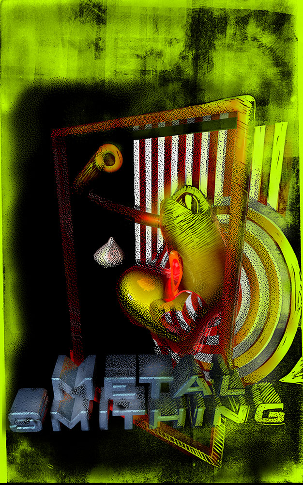Poster for Metalsmithing By Elliott Earls 30 x 40 in. offset lithography 2008.